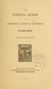 Cover of: The poetical works of Edmund Clarence Stedman by Edmund Clarence Stedman