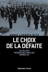 Cover of: Le choix de la défaite by Annie Lacroix-Riz