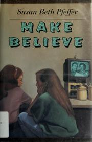 Cover of: Make believe by Susan Beth Pfeffer