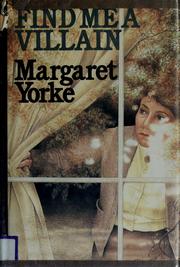 Cover of: Find me a villain by Margaret Yorke