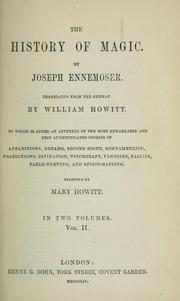 Cover of: The history of magic by Joseph Ennemoser