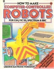 Cover of: How to make computer-controlled robots by Tony Potter