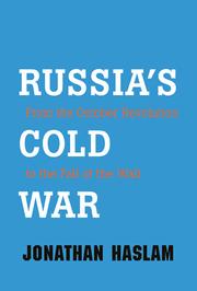 Russia's Cold War by Jonathan Haslam