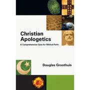 Cover of: Christian apologetics: a comprehensive case for Biblical faith
