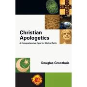 Cover of: Christian apologetics: a comprehensive case for Biblical faith by 