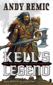 Cover of: Kell's Legend: Book I of the Clockwork Vampire Chronicles