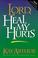 Cover of: Lord, Heal My Hurts (Lord Series)