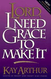 Cover of: Lord, I Need Grace to Make It (Lord Series)