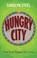 Cover of: Hungry city