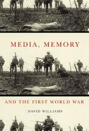 Cover of: Media, memory, and the First World War by David Williams