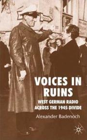 Cover of: Voices in Ruins: German Radio and National Reconstruction in the Wake of Total War