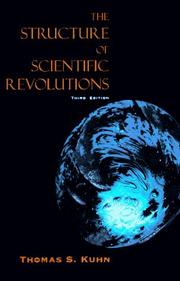 Cover of: The structure of scientific revolutions by Thomas S. Kuhn