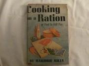 Cooking on a Ration by Marjorie Mills