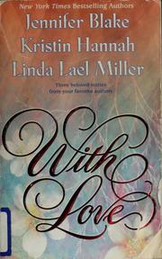 Cover of: With love by Jennifer Blake, Kristin Hannah, Linda Lael Miller.