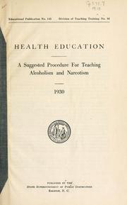 Cover of: Health education: a suggested procedure for teaching alcoholism and narcotism