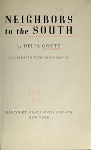 Cover of: Neighbors to the south by Delia Goetz
