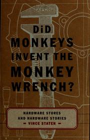 Cover of: Did monkeys invent the monkey wrench?: hardware stores and hardware stories