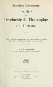 Cover of: Friedrich Ueberwegs Grundriss der Geschichte der Philosophie des Altertums