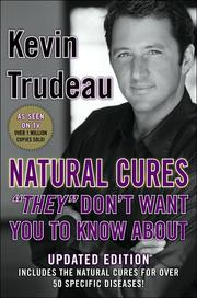 Cover of: Natural cures "they" don't want you to know about by Kevin Trudeau