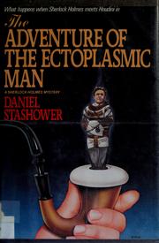 Cover of: The adventure of the ectoplasmic man by Daniel Stashower