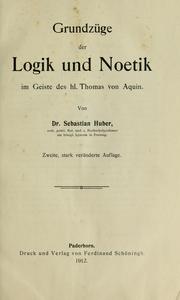 Cover of: Grundzüge der Logik und Noëtik by Sebastian Huber, Sebastian Huber