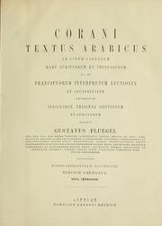 Cover of: Corani textus arabicus by Gustav Flügel, Gustav Flügel