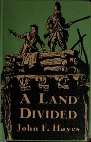 A land divided by Hayes, John F.