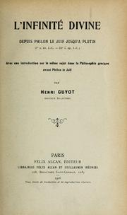 Cover of: L'infinité divine depuis Philon le Juif jusqu'à Plotin by Henri Guyot