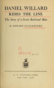 Cover of: Daniel Willard rides the line by Edward Hungerford