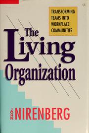 Cover of: The living organization by John Nirenberg, John Nirenberg