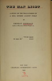 Cover of: The man Liszt by Newman, Ernest