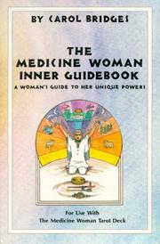 The medicine woman inner guidebook by Carol Bridges