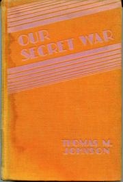 Cover of: Our secret war: true American spy stories, 1917-1919