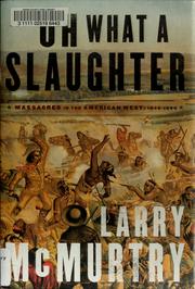 Cover of: Oh what a slaughter by Larry McMurtry