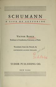 Cover of: Schumann, a life of suffering by Victor Basch