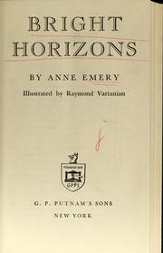 Cover of: Bright horizons by Anne Emery