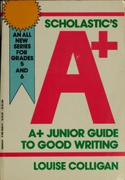 Cover of: Scholastic's A+ junior guide to good writing