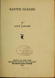 Cover of: Easter gleams | Lucy Larcom