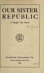 Cover of: Our sister republic: a single tax story