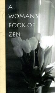 Cover of: A woman's book of Zen by by Anonymous ; book design, photographs, and illustrations by Lesley Ehlers.