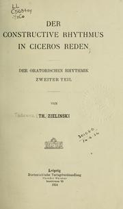 Cover of: Der constructive Rhythmus in Ciceros Reden: der oratorischen Rhythmik zweiter Teil