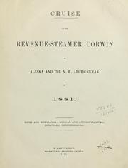 Cruise of the revenue-steamer Corwin in Alaska and the N.W. Arctic Ocean in 1881 by John Muir