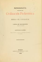 Cover of: Monografia: civilización prehistórica de las riberas del Papaloapam y costa de Sotavento, estado de Veracruz