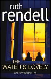 Cover of: The Water's Lovely by Ruth Rendell, Ruth Rendell