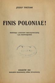 Cover of: Finis Poloniae! by Józef Tretiak, Józef Tretiak