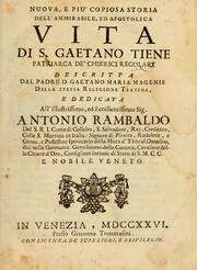 Cover of: Vita di S. Gaetano Tiene, patriarca de' Cherici regolari: Descritta dal p.d. Gaetano M.a Magenis.  Compendiata e corretta dal p.d. Bonaventura Hartmann