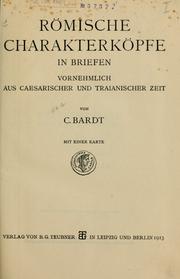 Cover of: Römische charakterköpfe in briefen, vornehmlich aus caesarischer und traianischer zeit