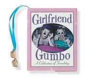 Cover of: Girlfriend Gumbo: A Celebration of Friendship