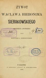 Cover of: Zywot Waclawa Hieronima Sierakowskiego arcybiskupa lwowskiego