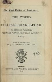 Cover of: The Works of William Shakespeare: in reduced facsimile from the famous First Folio edition of 1623